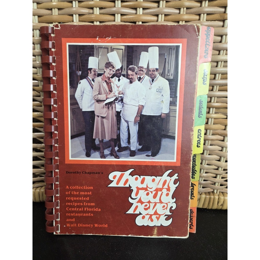 Thought You'd Never Ask Dorothy Chapman‎ Vtg Cookbook Florida Disney 1979